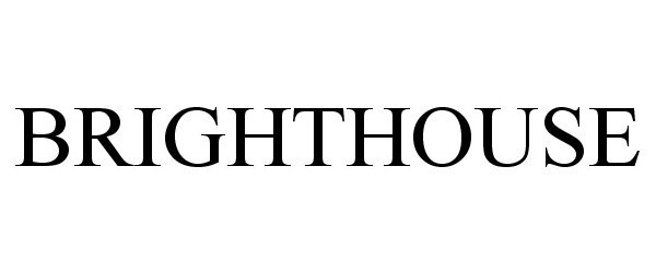 Trademark Logo BRIGHTHOUSE