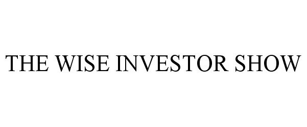 THE WISE INVESTOR SHOW