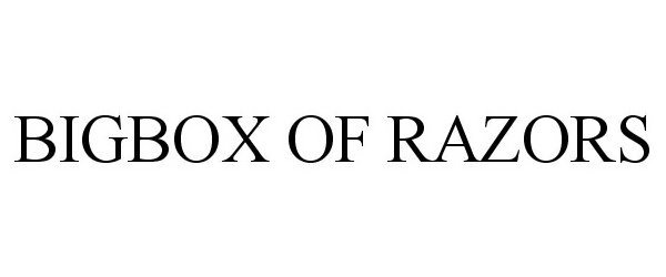  BIGBOX OF RAZORS