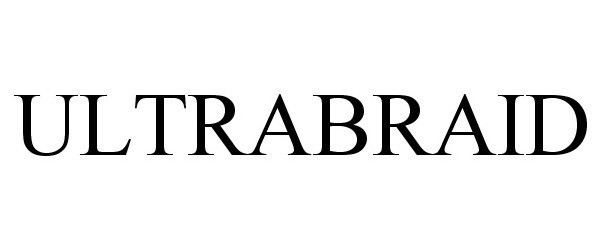 Trademark Logo ULTRABRAID