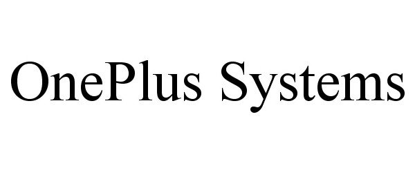 Trademark Logo ONEPLUS SYSTEMS