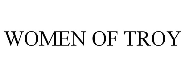 Trademark Logo WOMEN OF TROY
