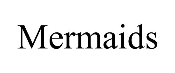 Trademark Logo MERMAIDS