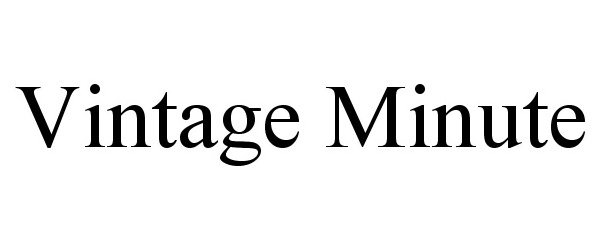 Trademark Logo VINTAGE MINUTE