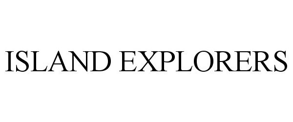 Trademark Logo ISLAND EXPLORERS
