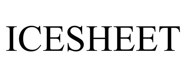 Trademark Logo ICESHEET