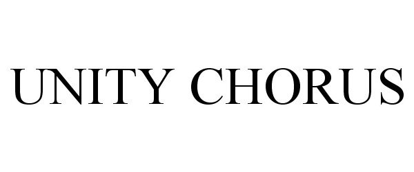 Trademark Logo UNITY CHORUS