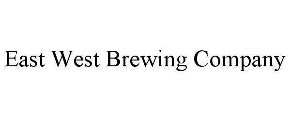  EAST WEST BREWING COMPANY