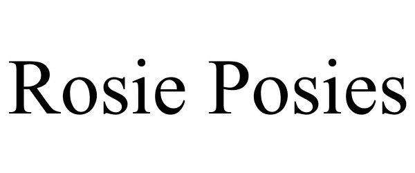 Trademark Logo ROSIE POSIES