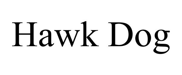 Trademark Logo HAWK DOG