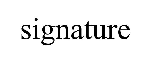Trademark Logo SIGNATURE