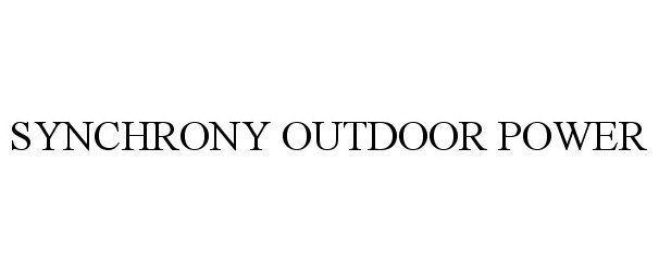 Trademark Logo SYNCHRONY OUTDOOR POWER