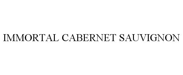 Trademark Logo IMMORTAL CABERNET SAUVIGNON