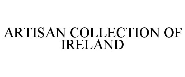  ARTISAN COLLECTION OF IRELAND