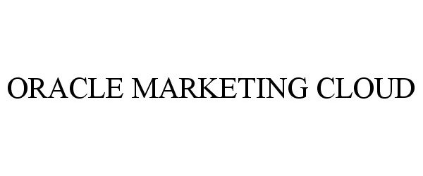 Trademark Logo ORACLE MARKETING CLOUD