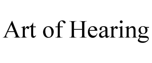 Trademark Logo ART OF HEARING