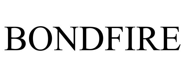 Trademark Logo BONDFIRE