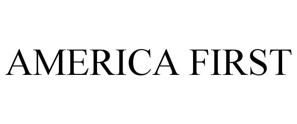 Trademark Logo AMERICA FIRST