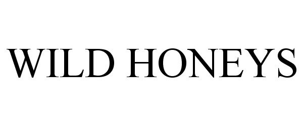 Trademark Logo WILD HONEYS