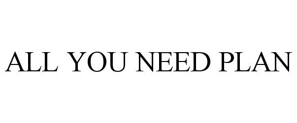 ALL YOU NEED