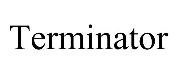 Trademark Logo TERMINATOR