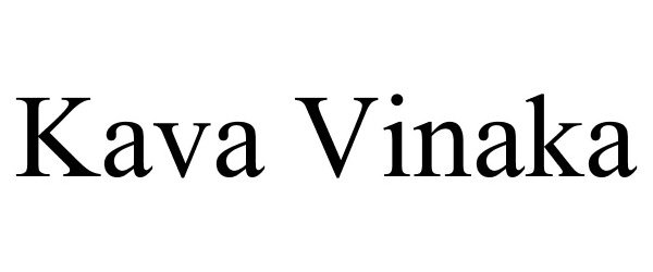 Trademark Logo KAVA VINAKA