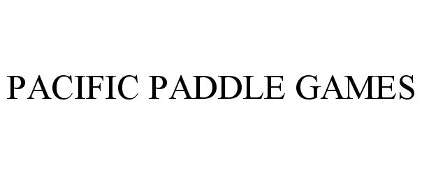  PACIFIC PADDLE GAMES