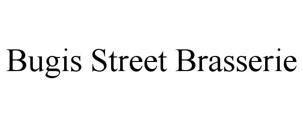 Trademark Logo BUGIS STREET BRASSERIE
