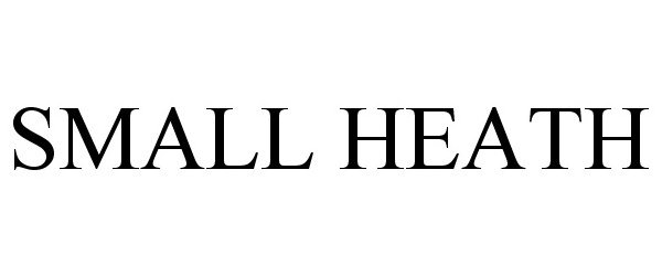 Trademark Logo SMALL HEATH