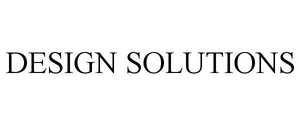 Trademark Logo DESIGN SOLUTIONS