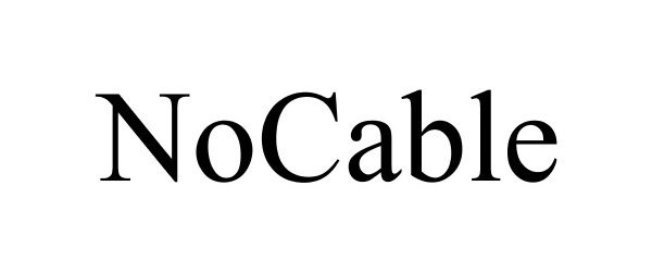 NOCABLE