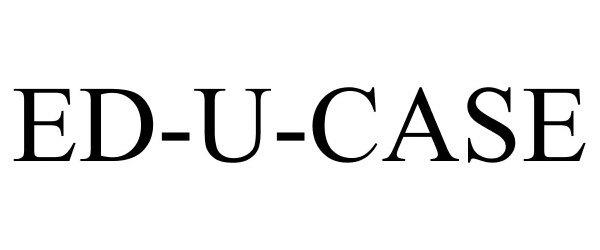 Trademark Logo ED-U-CASE