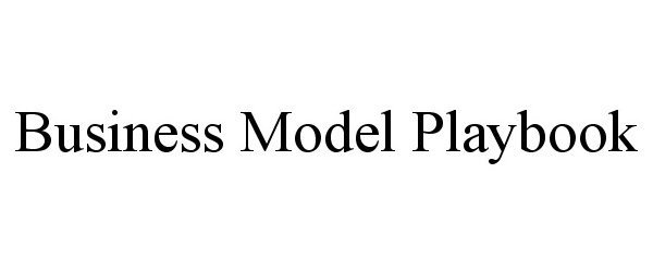 Trademark Logo BUSINESS MODEL PLAYBOOK