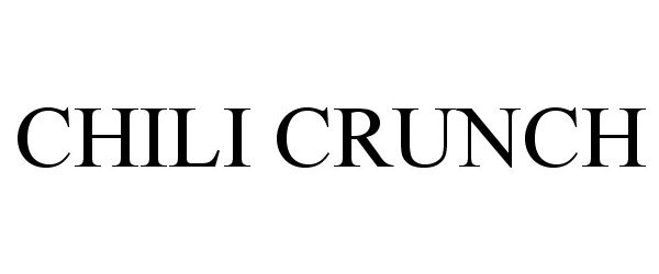 Trademark Logo CHILI CRUNCH