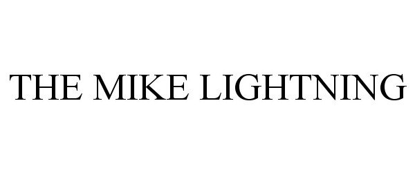 THE MIKE LIGHTNING