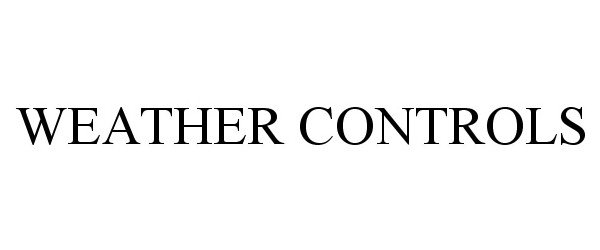 Trademark Logo WEATHER CONTROLS