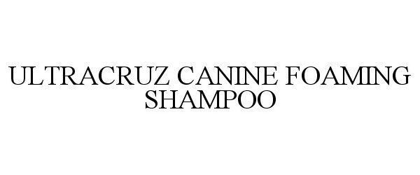  ULTRACRUZ CANINE FOAMING SHAMPOO