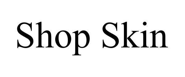  SHOP SKIN