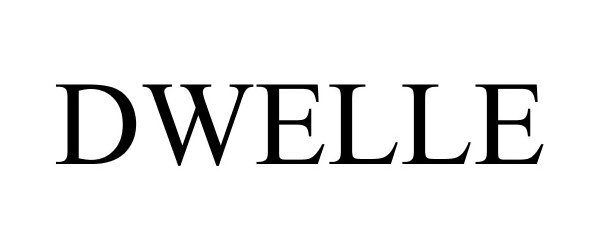  DWELLE