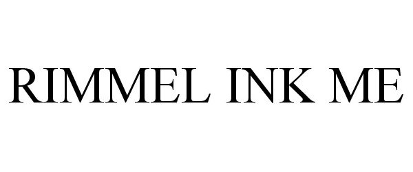 Trademark Logo RIMMEL INK ME