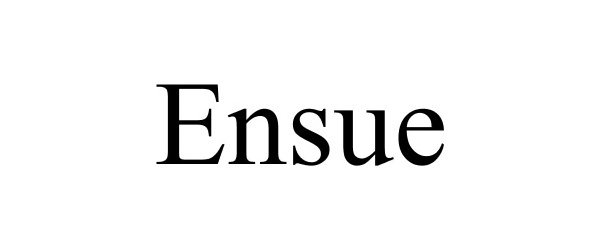 Trademark Logo ENSUE