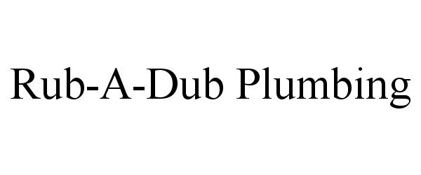  RUB-A-DUB PLUMBING