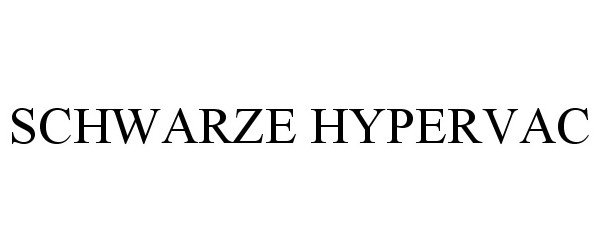 Trademark Logo SCHWARZE HYPERVAC
