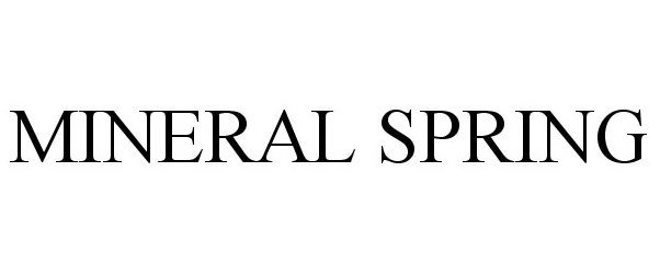 Trademark Logo MINERAL SPRING
