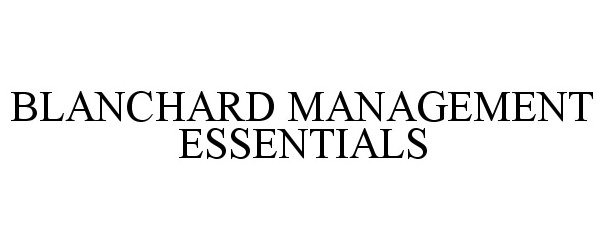  BLANCHARD MANAGEMENT ESSENTIALS