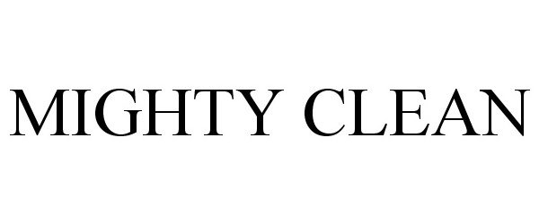 Trademark Logo MIGHTY CLEAN