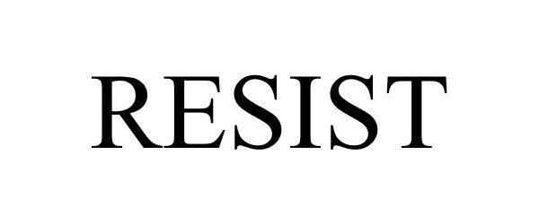Trademark Logo RESIST
