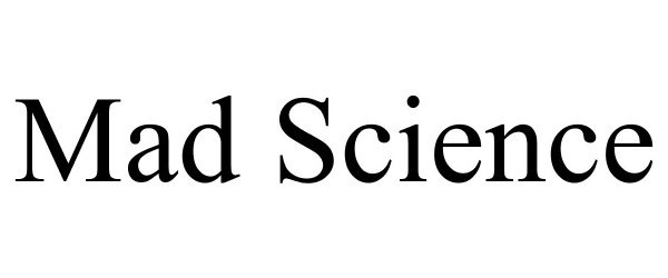 Trademark Logo MAD SCIENCE