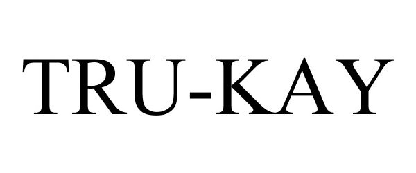 Trademark Logo TRU-KAY
