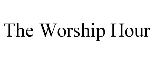 Trademark Logo THE WORSHIP HOUR